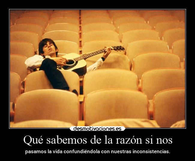 Qué sabemos de la razón si nos -