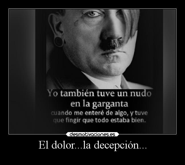 El dolor...la decepción... -