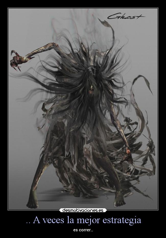 .. A veces la mejor estrategia - es correr..