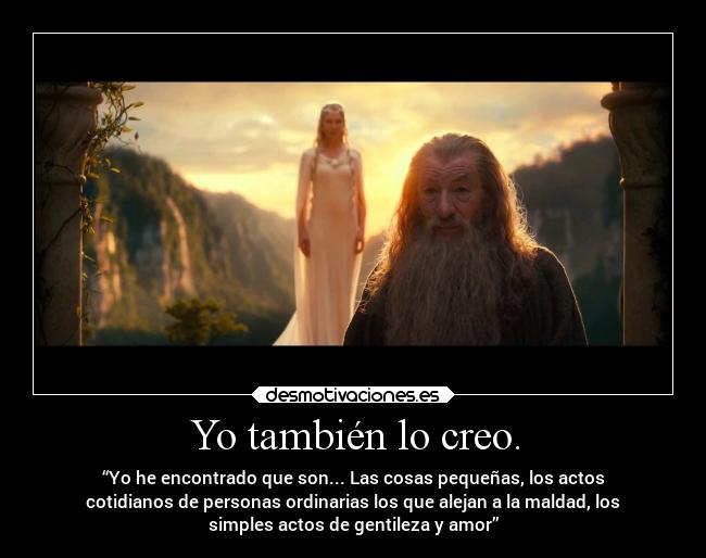 Yo también lo creo. -