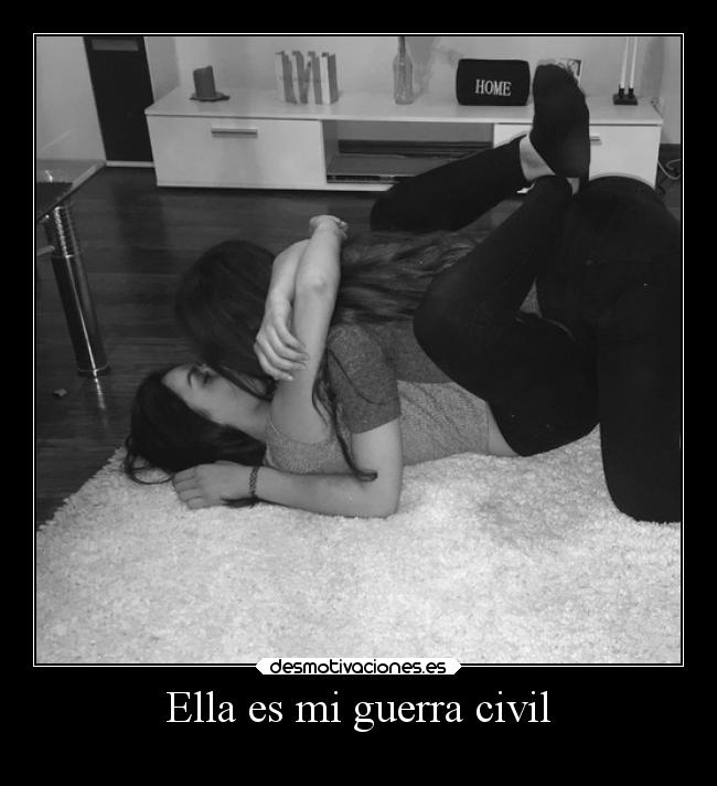 Ella es mi guerra civil -