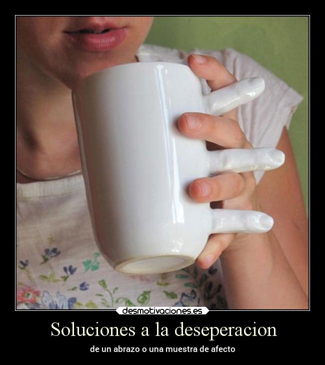 Soluciones a la deseperacion -