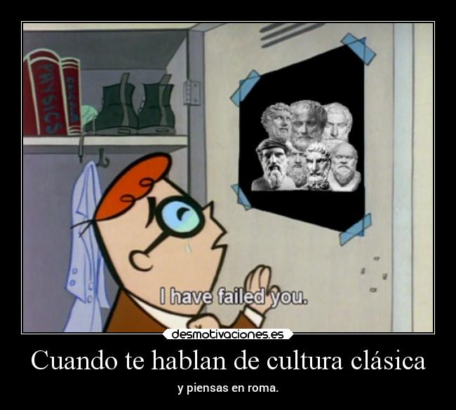 Cuando te hablan de cultura clásica - 