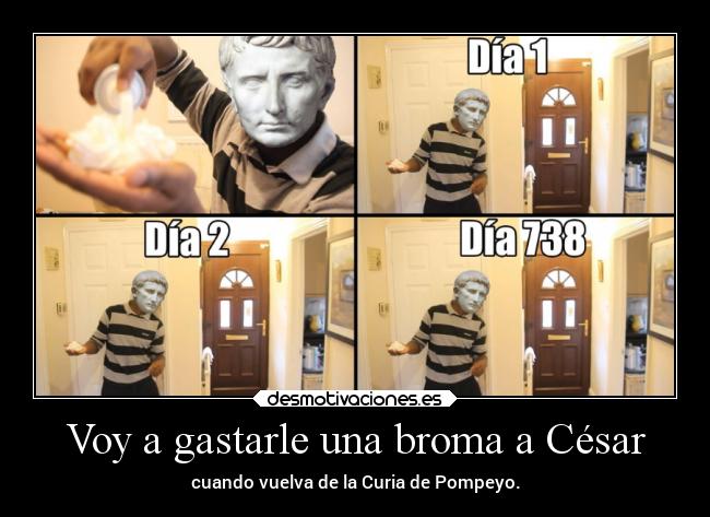 Voy a gastarle una broma a César - 