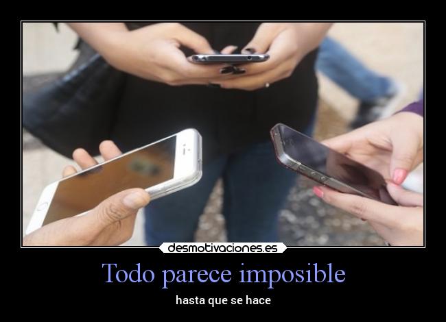 Todo parece imposible - 