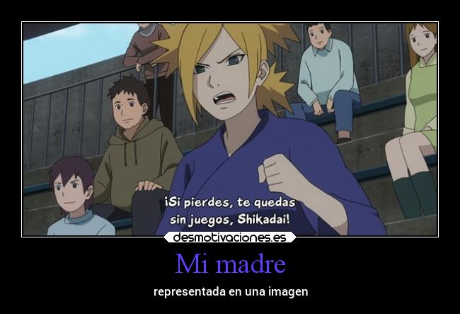 carteles madre madre anime temari boruto next generations desmotivaciones