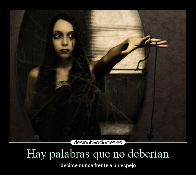 Hay palabras que no deberían - decirse nunca frente a un espejo