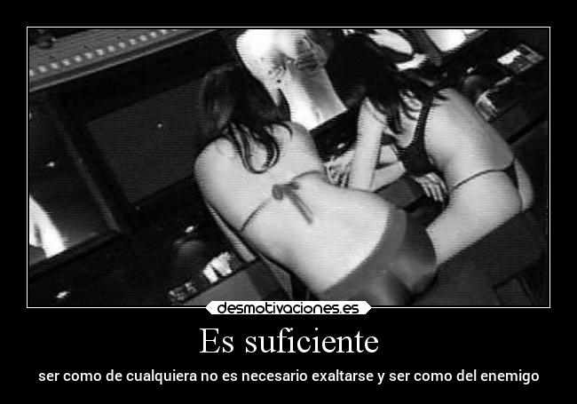 Es suficiente -