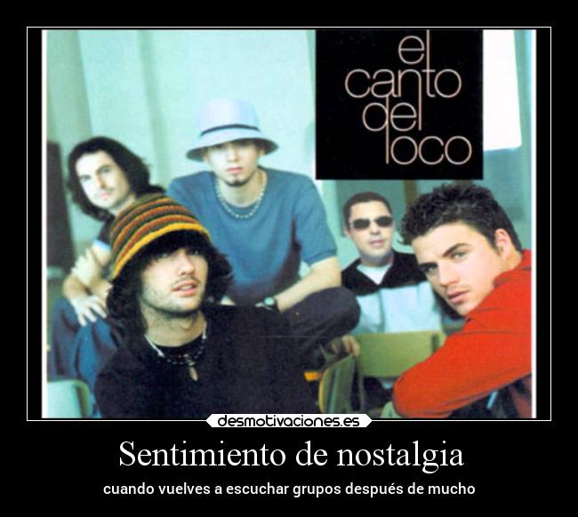 Sentimiento de nostalgia - cuando vuelves a escuchar grupos después de mucho