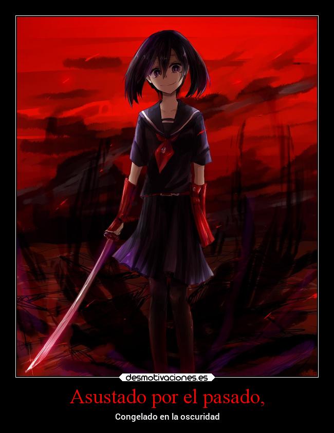 Asustado por el pasado, -