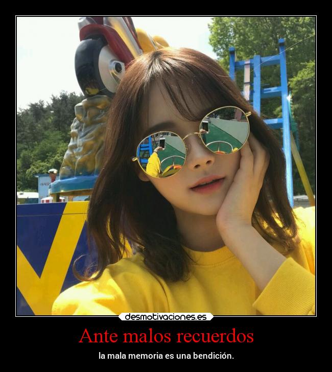 Ante malos recuerdos -