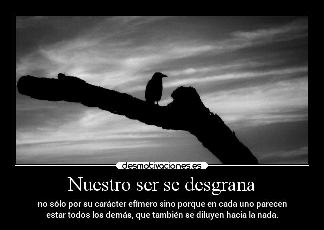 Nuestro ser se desgrana -