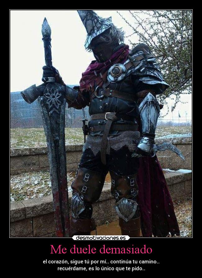 Me duele demasiado - el corazón, sigue tú por mí.. continúa tu camino..
recuérdame, es lo único que te pido..