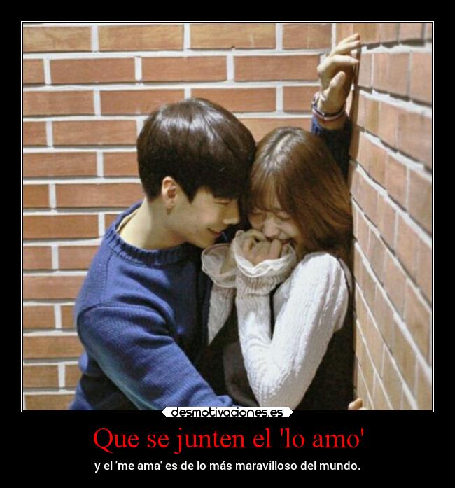 Que se junten el lo amo -