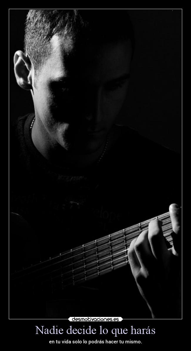 Nadie decide lo que harás - 