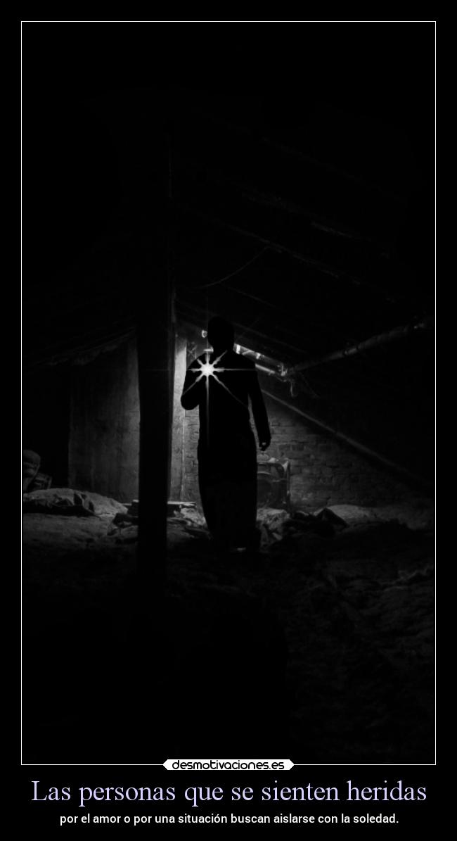 Las personas que se sienten heridas -