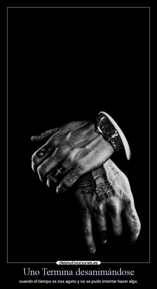 Uno Termina desanimándose - 