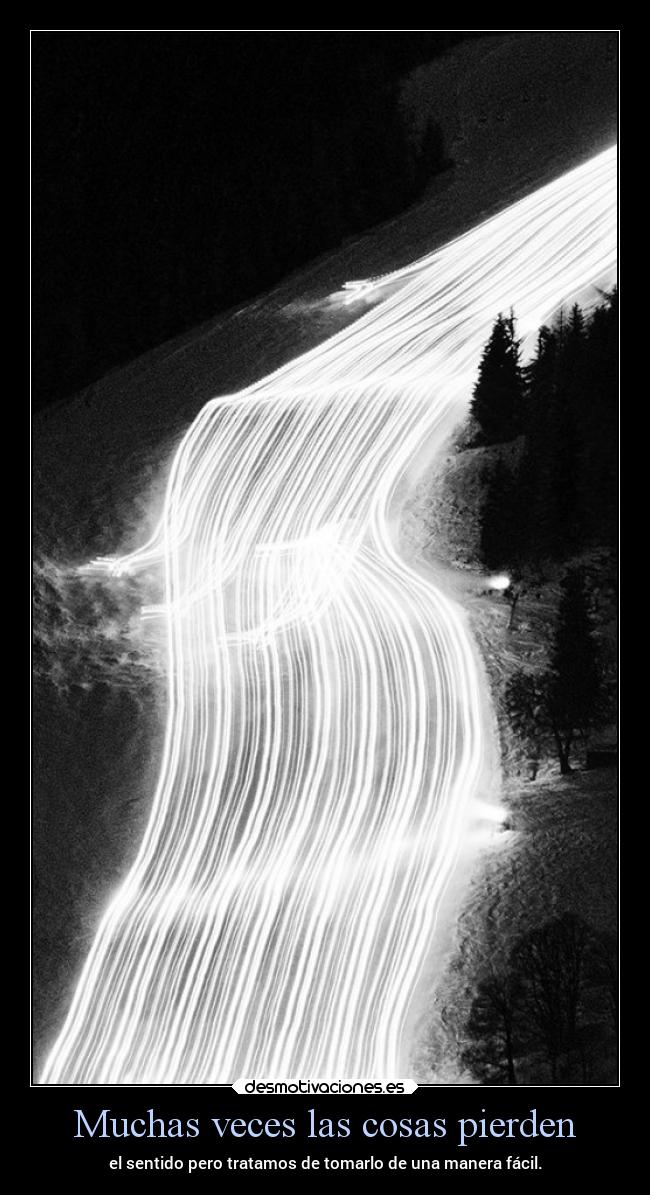 Muchas veces las cosas pierden - 