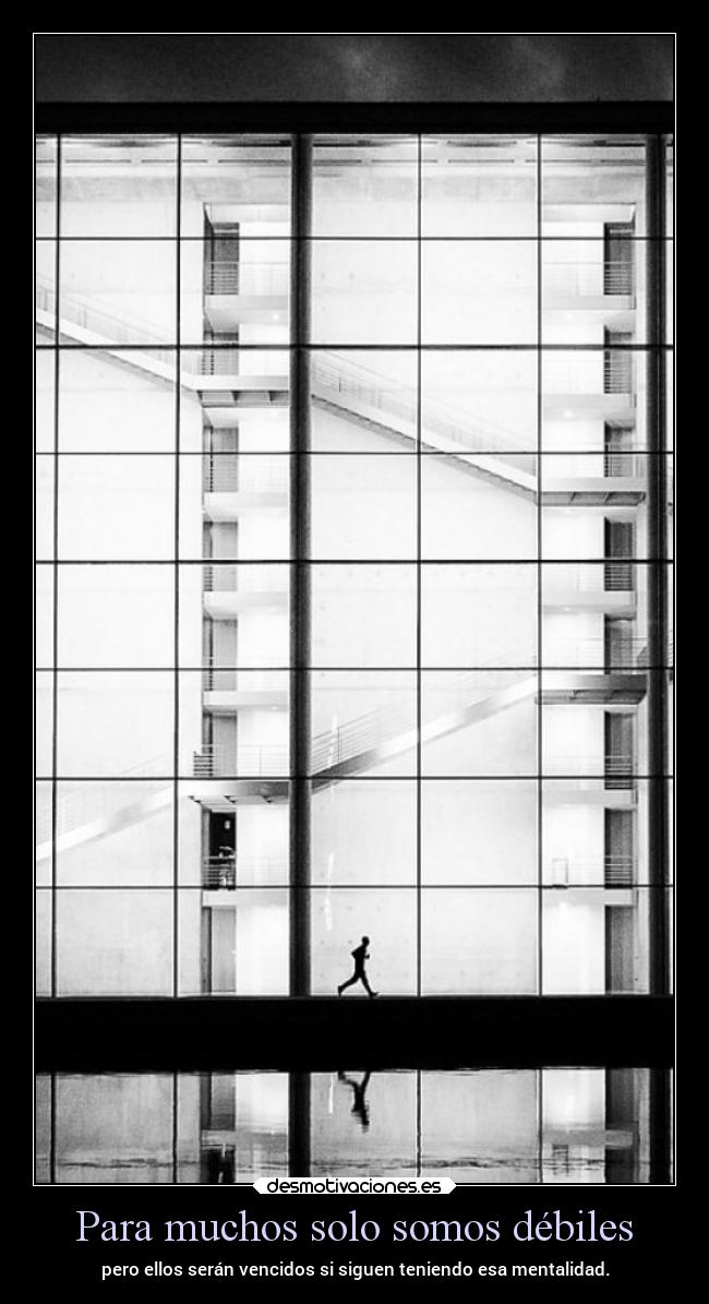 Para muchos solo somos débiles -