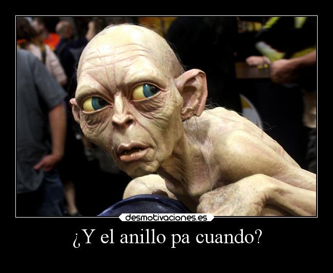 ¿Y el anillo pa cuando? -