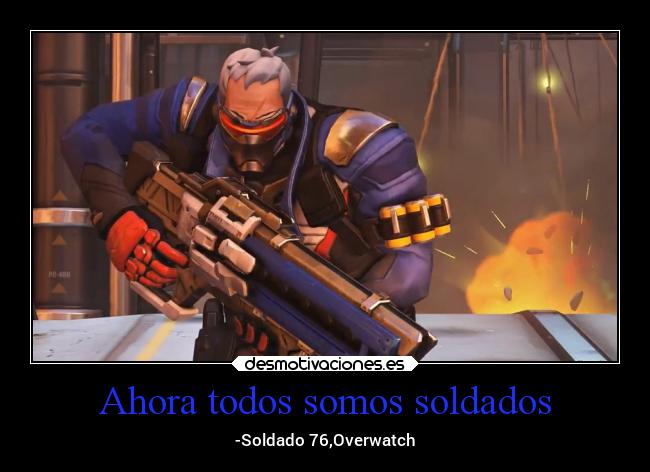 carteles videojuegos frases overwatch soldado76 desmotivaciones