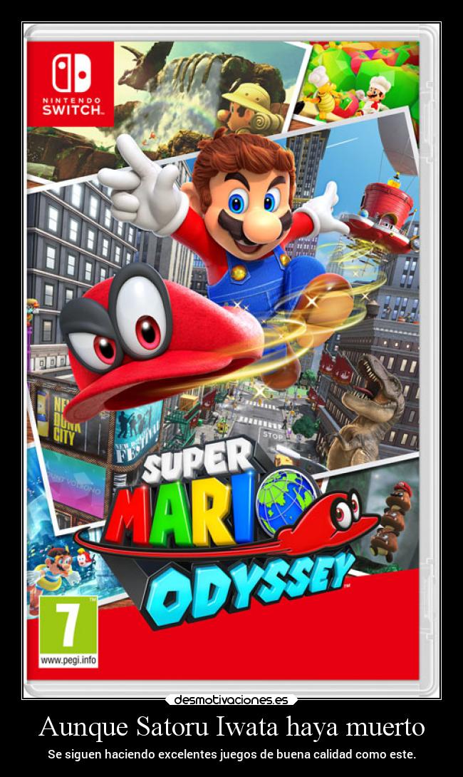 Aunque Satoru Iwata haya muerto - Se siguen haciendo excelentes juegos de buena calidad como este.