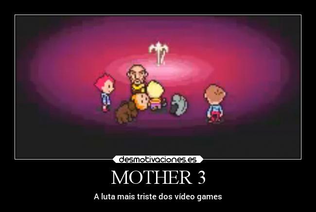MOTHER 3 - 