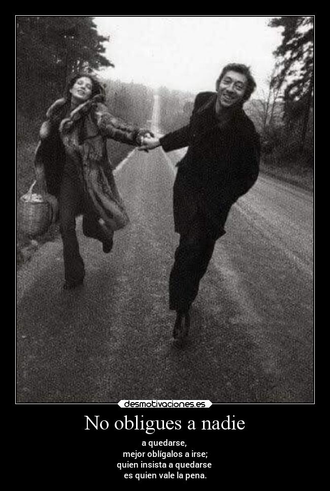 No obligues a nadie -