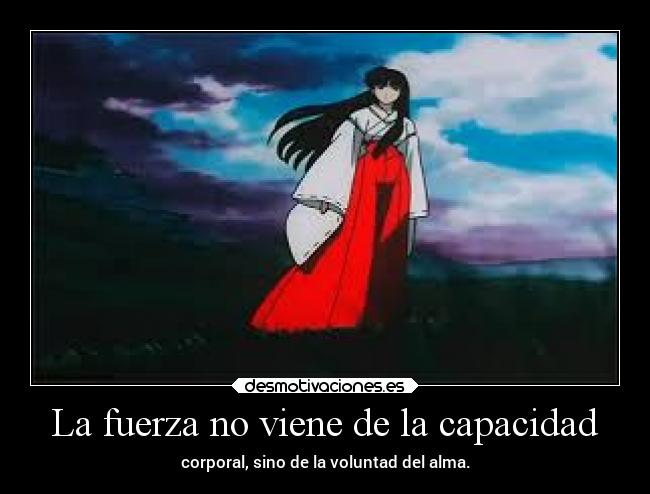 La fuerza no viene de la capacidad - 