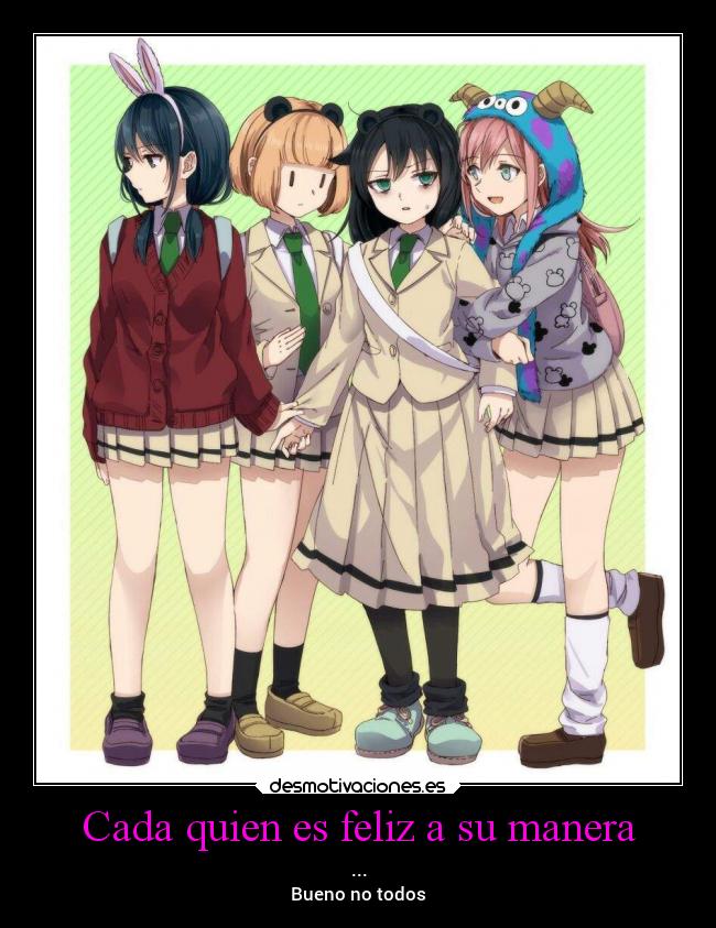 Cada quien es feliz a su manera - 