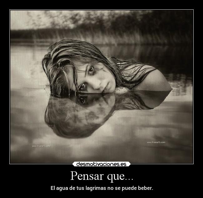 Pensar que... -