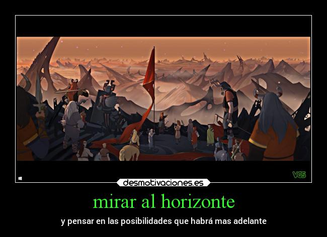 mirar al horizonte - y pensar en las posibilidades que habrá mas adelante