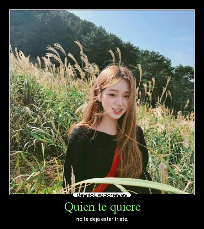 Quien te quiere -