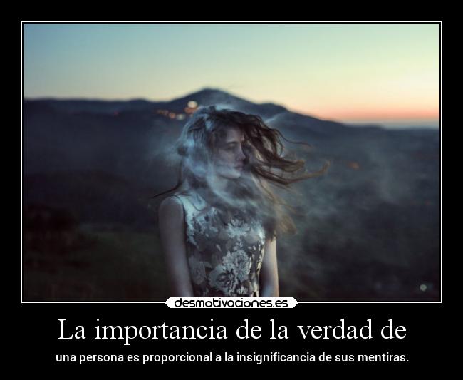 La importancia de la verdad de - 