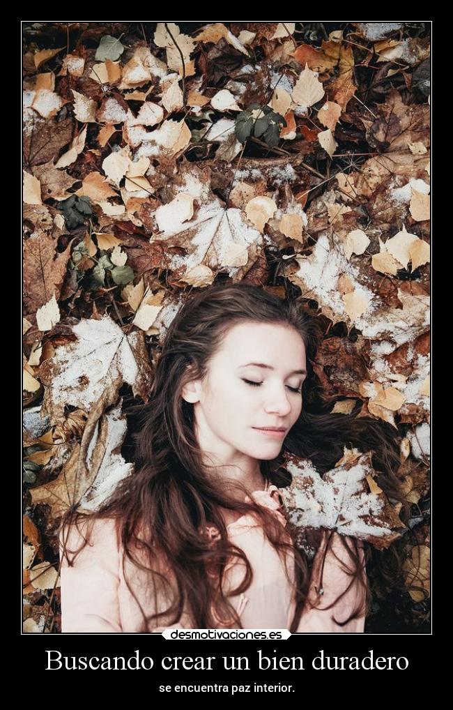 Buscando crear un bien duradero -