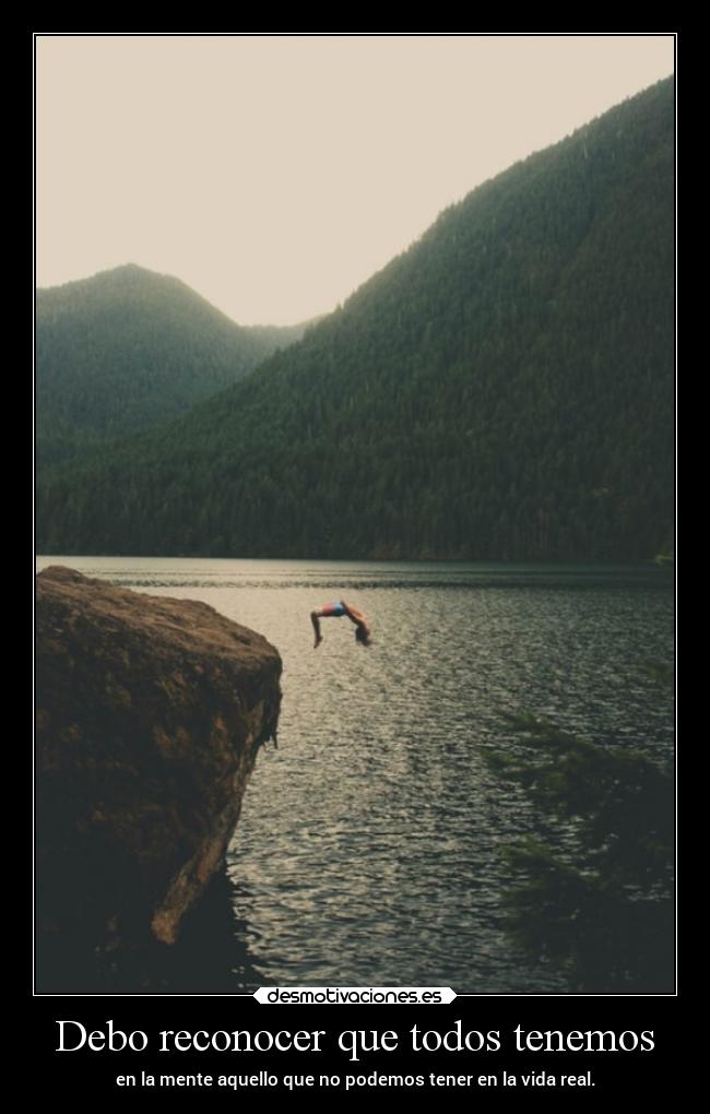 Debo reconocer que todos tenemos - 