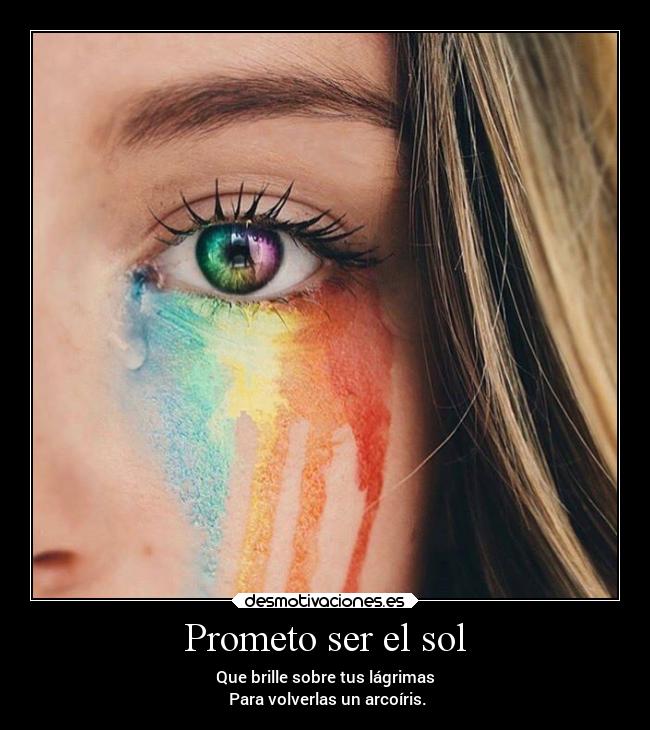 carteles motivaciones brillar lagrimas arcoiris desmotivaciones