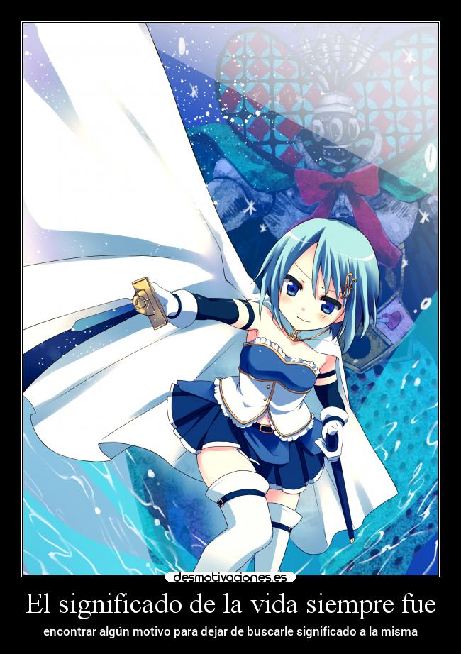 El significado de la vida siempre fue - encontrar algún motivo para dejar de buscarle significado a la misma
