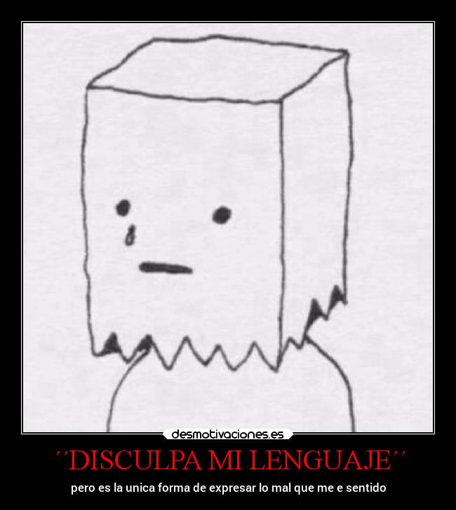 ´´DISCULPA MI LENGUAJE´´ - 