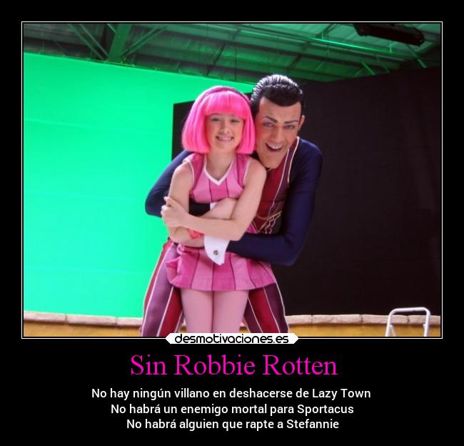 Sin Robbie Rotten -