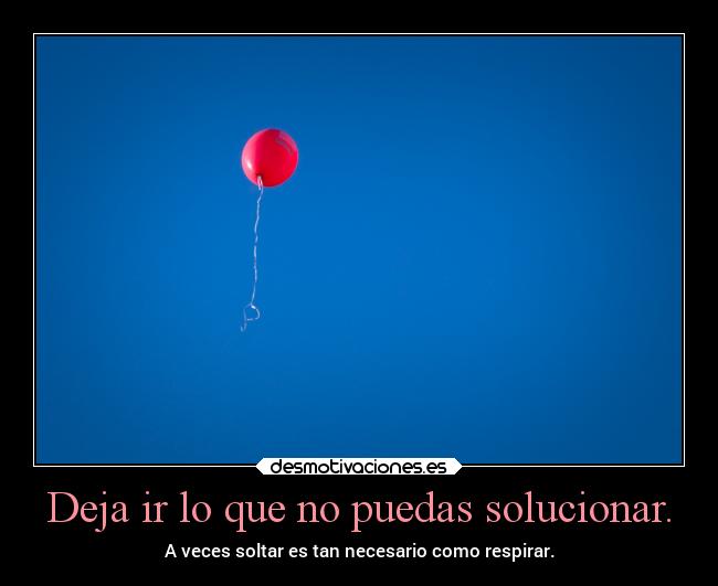 carteles vida soltar ligero desmotivaciones