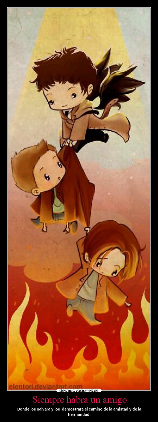 Siempre habra un amigo - Donde los salvara y los demostrara el camino de la amistad y de la
hermandad.