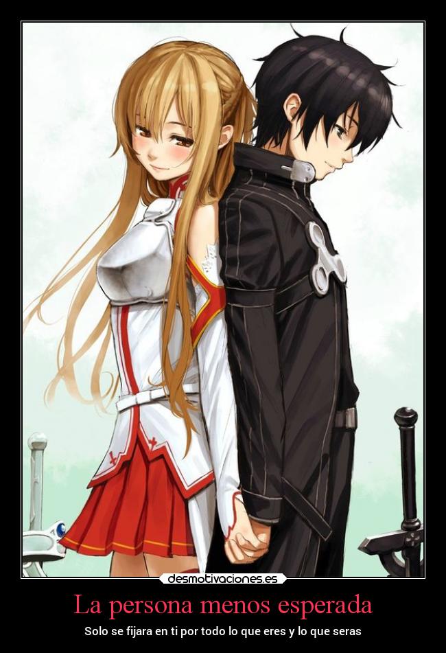 La persona menos esperada - Solo se fijara en ti por todo lo que eres y lo que seras