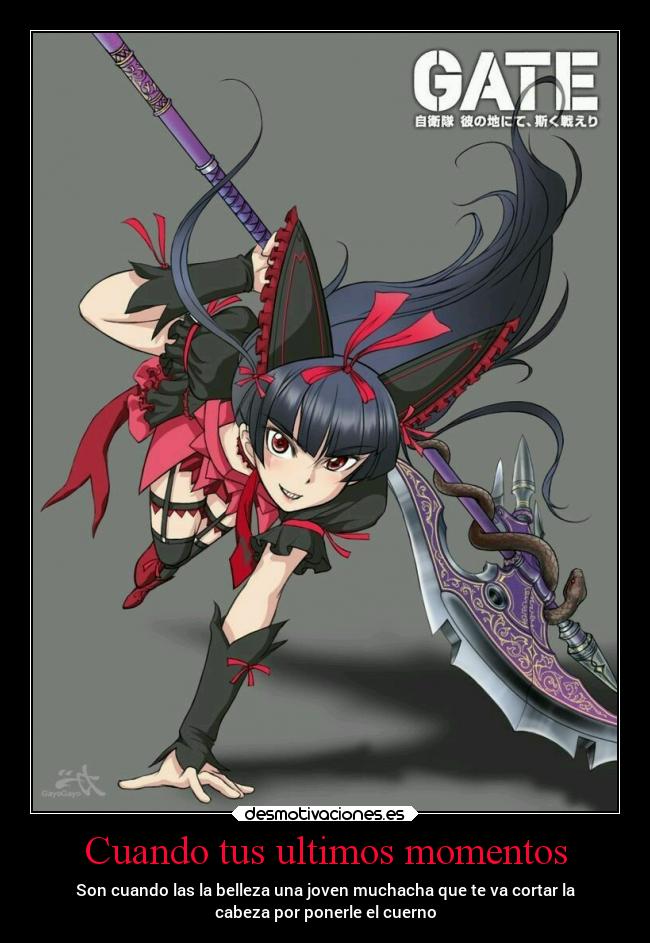 Cuando tus ultimos momentos - Son cuando las la belleza una joven muchacha que te va cortar la
cabeza por ponerle el cuerno