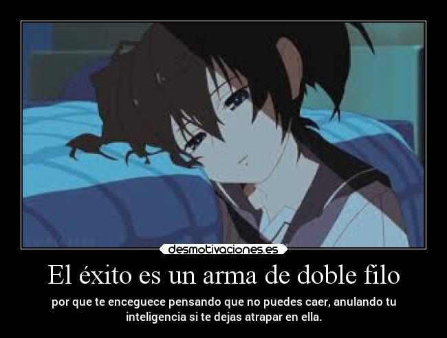 El éxito es un arma de doble filo - 