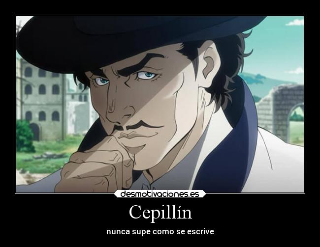 Cepillín - nunca supe como se escrive