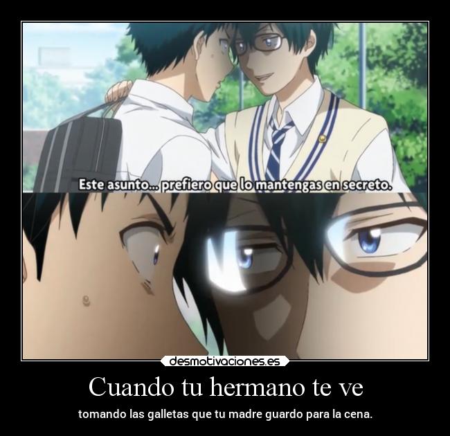 Cuando tu hermano te ve -