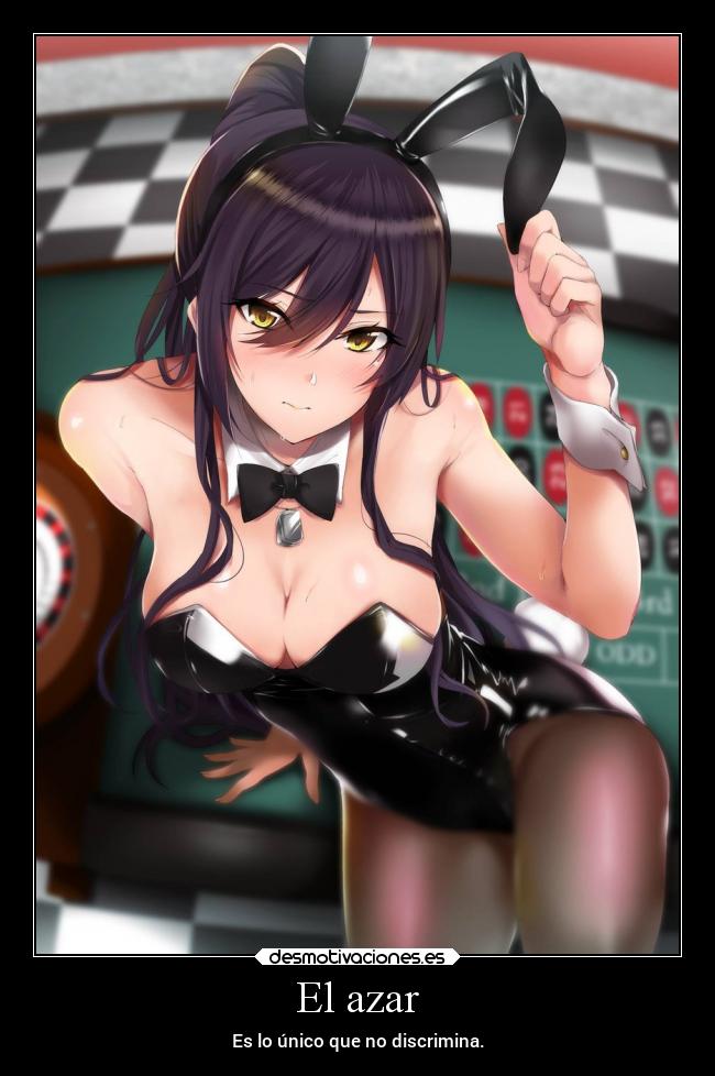 El azar - Es lo único que no discrimina.