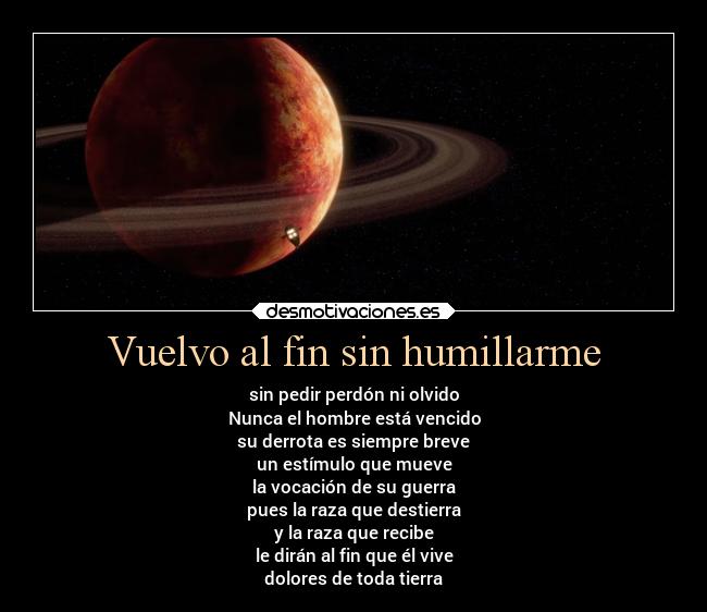 Vuelvo al fin sin humillarme - 