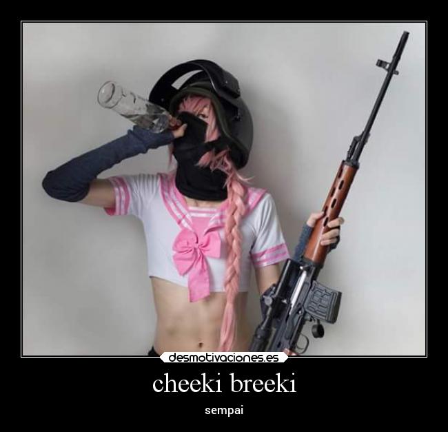 cheeki breeki - sempai